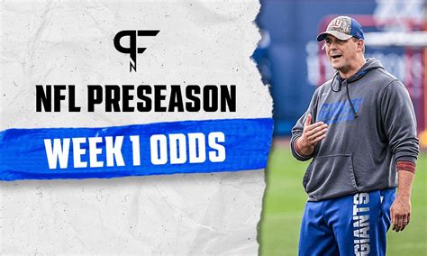 NFL Week 1 Preseason Odds: Point spreads, moneylines, and totals.